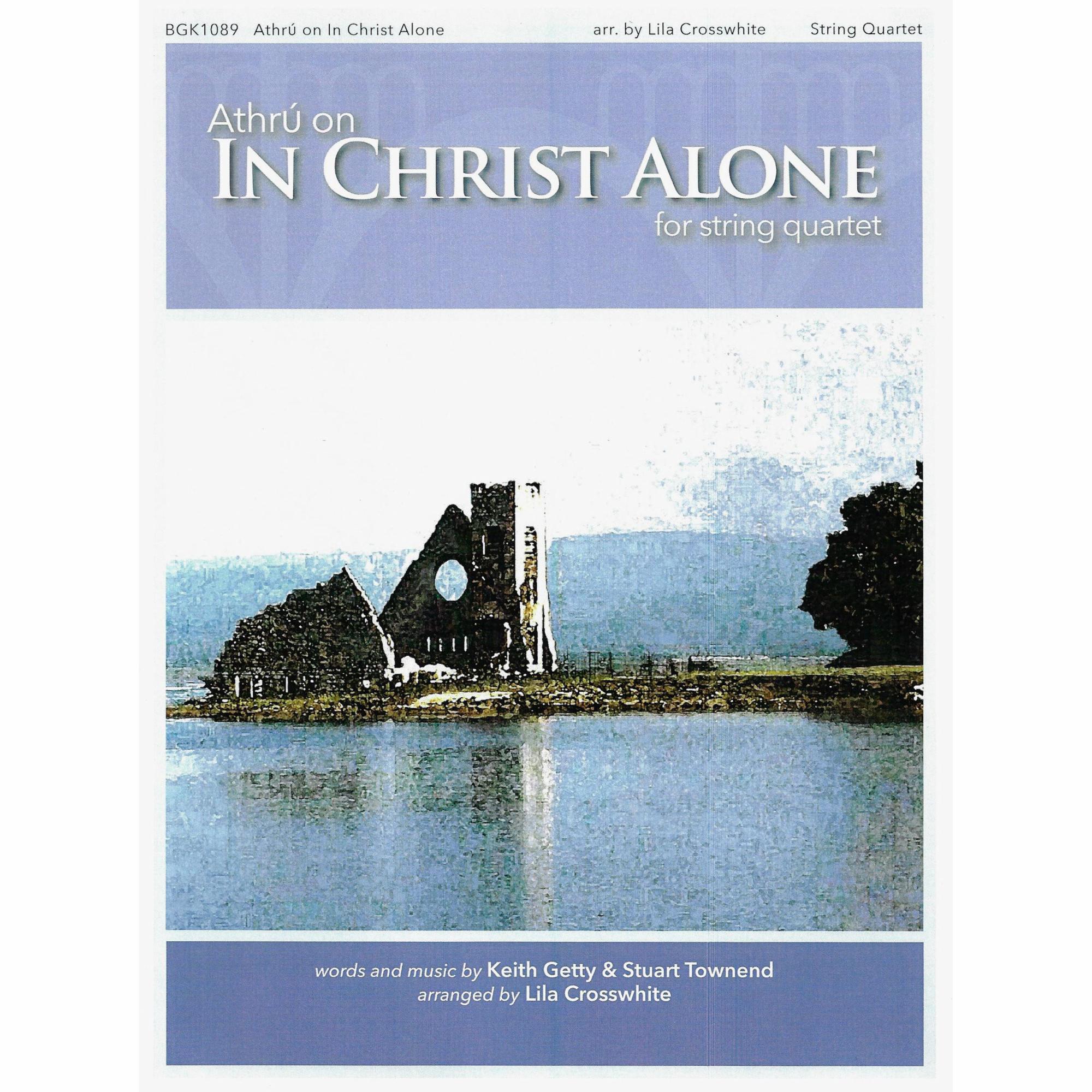 Athru On In Christ Alone for String Quartet