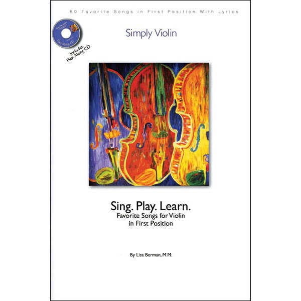 Sing. Play. Learn. Favorite Songs for Violin in First Position