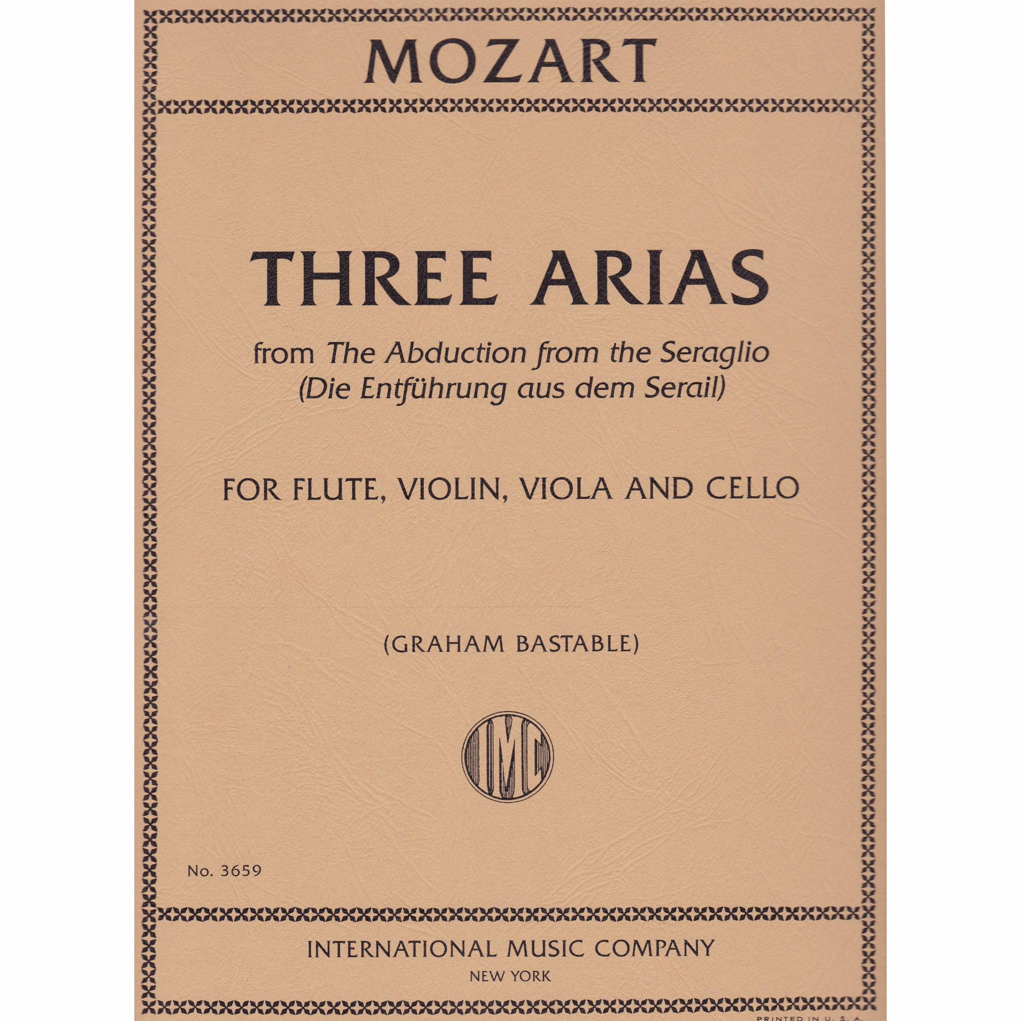 Three Arias from The Abduction from the Seraglio for Flute, Violin, Viola, and Cello