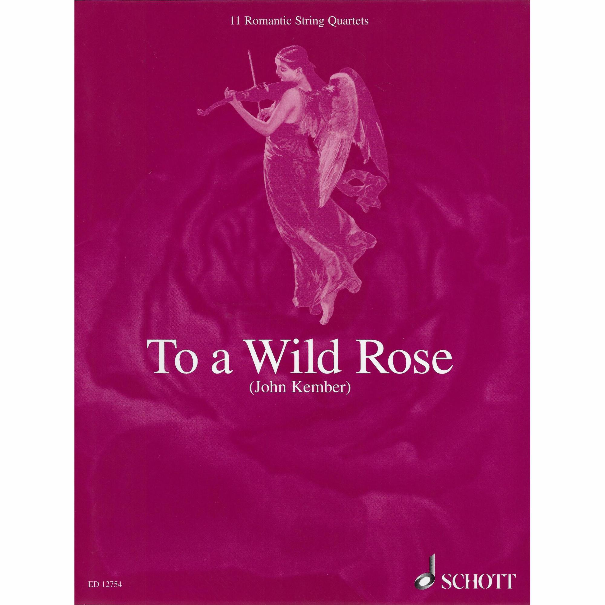 To A Wild Rose: 11 Romantic String Quartets