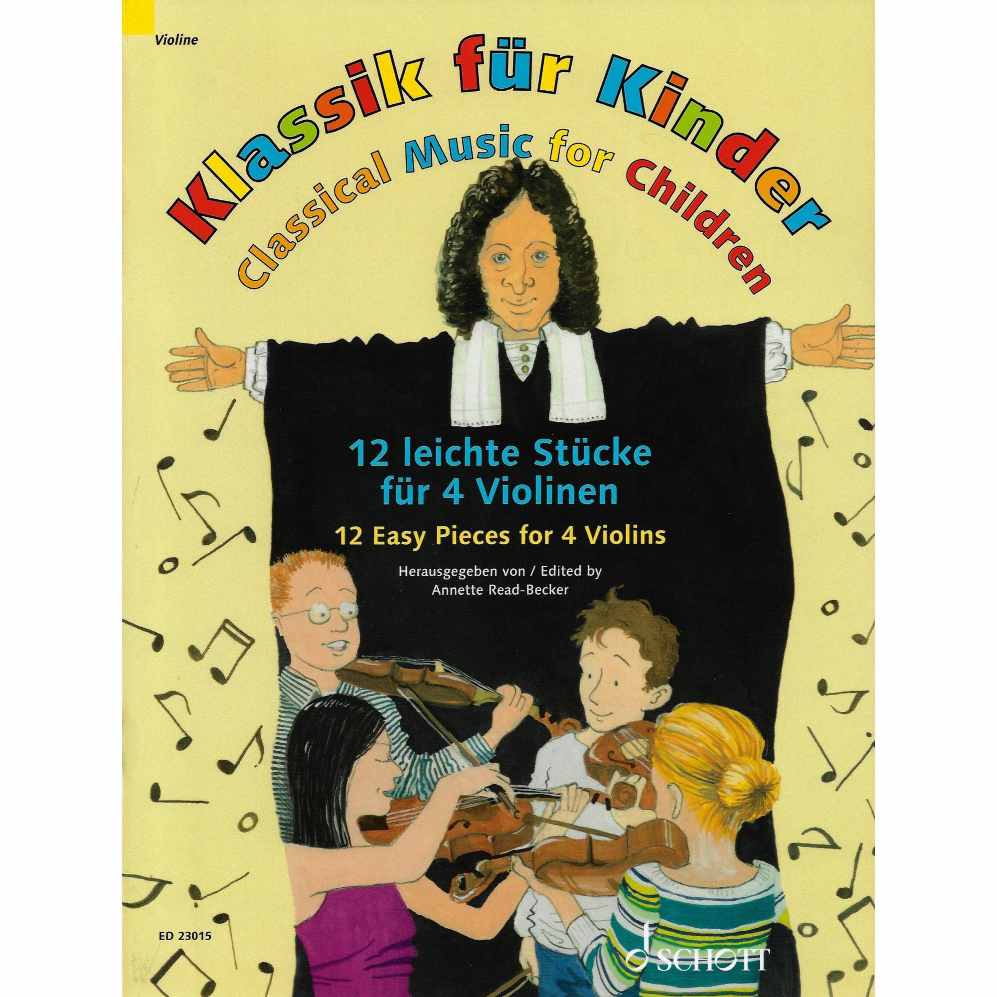 Classical Music for Children: 12 Easy Pieces for Four Violins or String Quartet