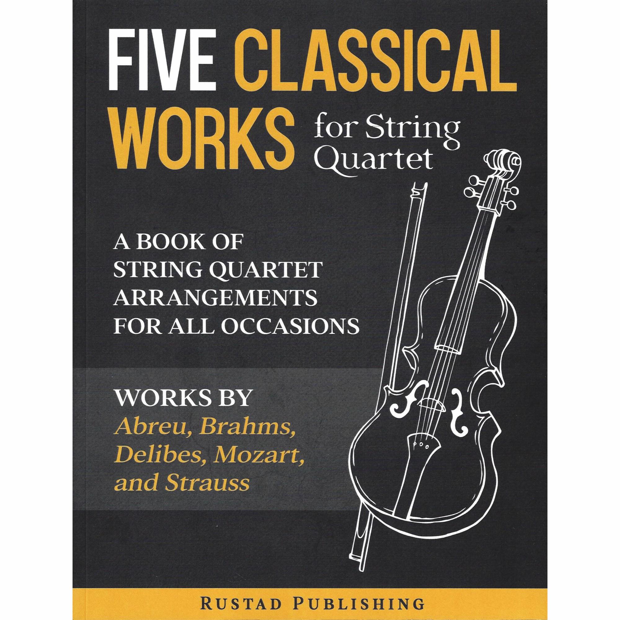 Five Classical Works for String Quartet