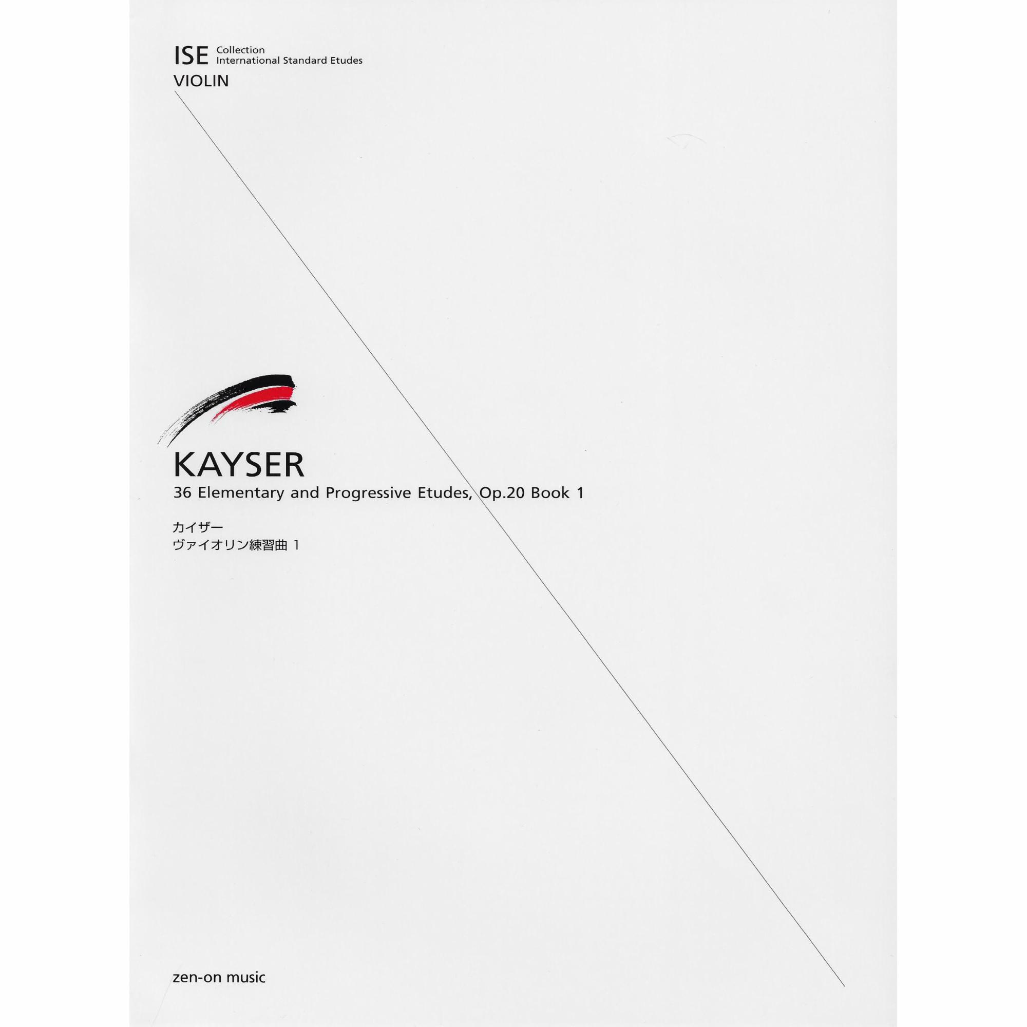 Kayser -- 36 Elementary and Progressive Etudes, Op. 20, Bks. 1-3 for Violin