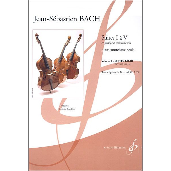 Suites I a V (originally for Cello) Volume 1: Suites I-II-III BWV 1007-1008-1009
