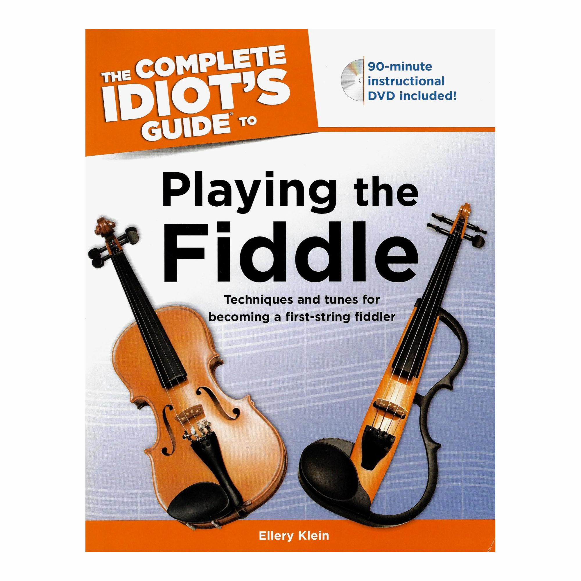 The Complete Idiot's Guide to Playing the Fiddle