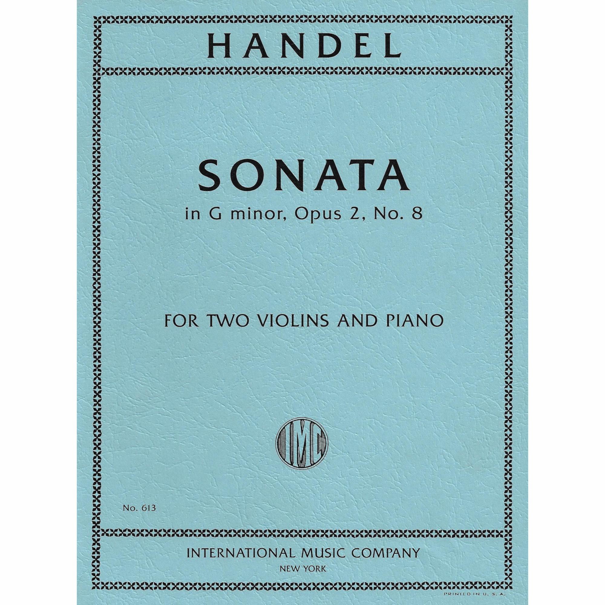 Handel -- Sonata in G Minor, Op. 2, No. 8 for Two Violins and Piano