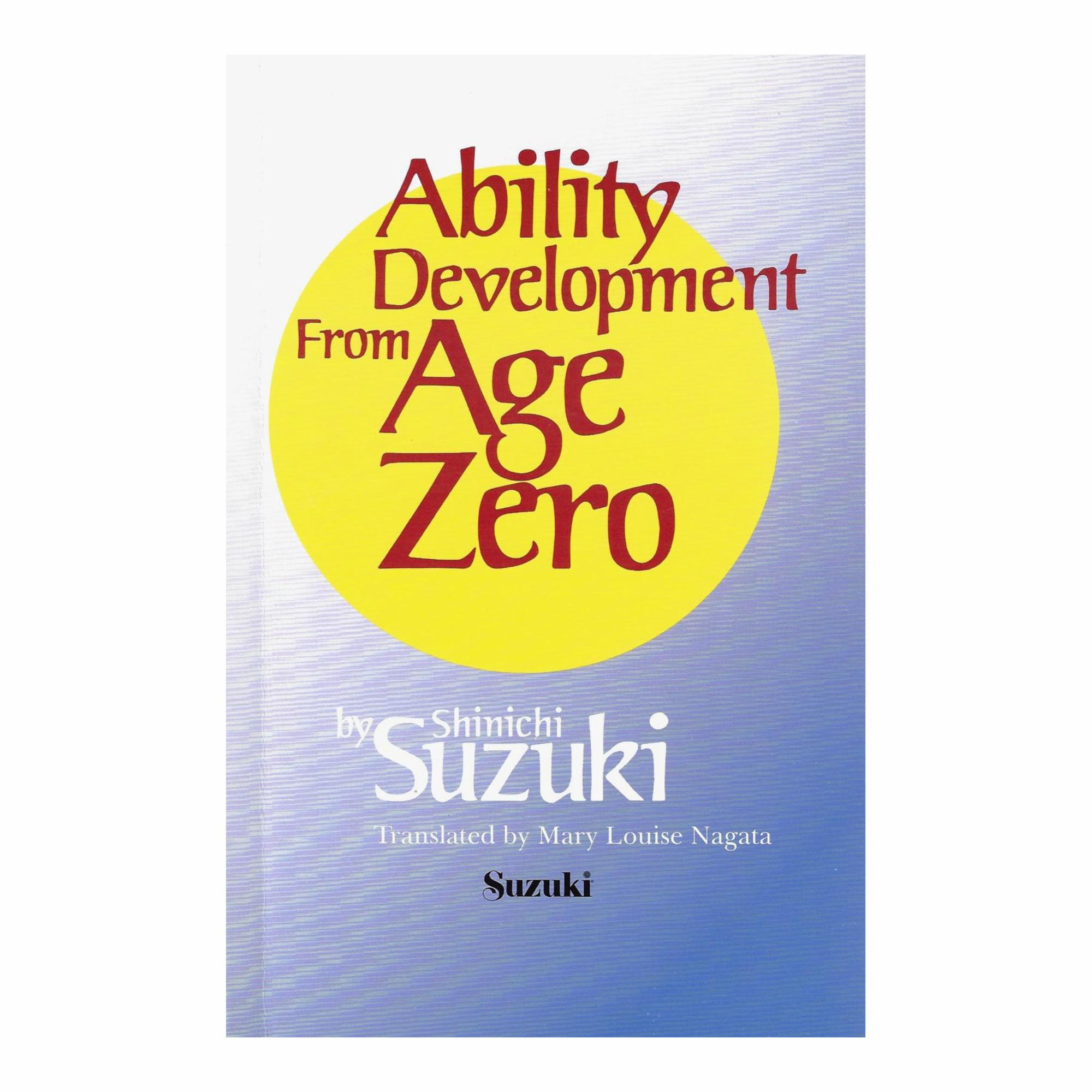 Ability Development from Age Zero