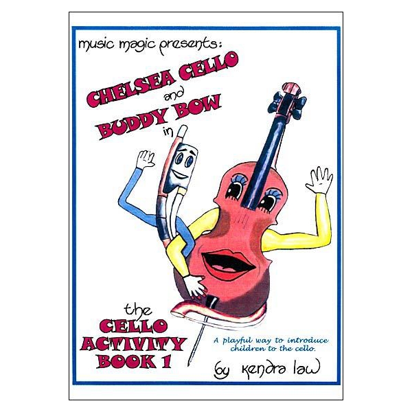 The Cello Activity Book: Chelsea Cello and Buddy Bow