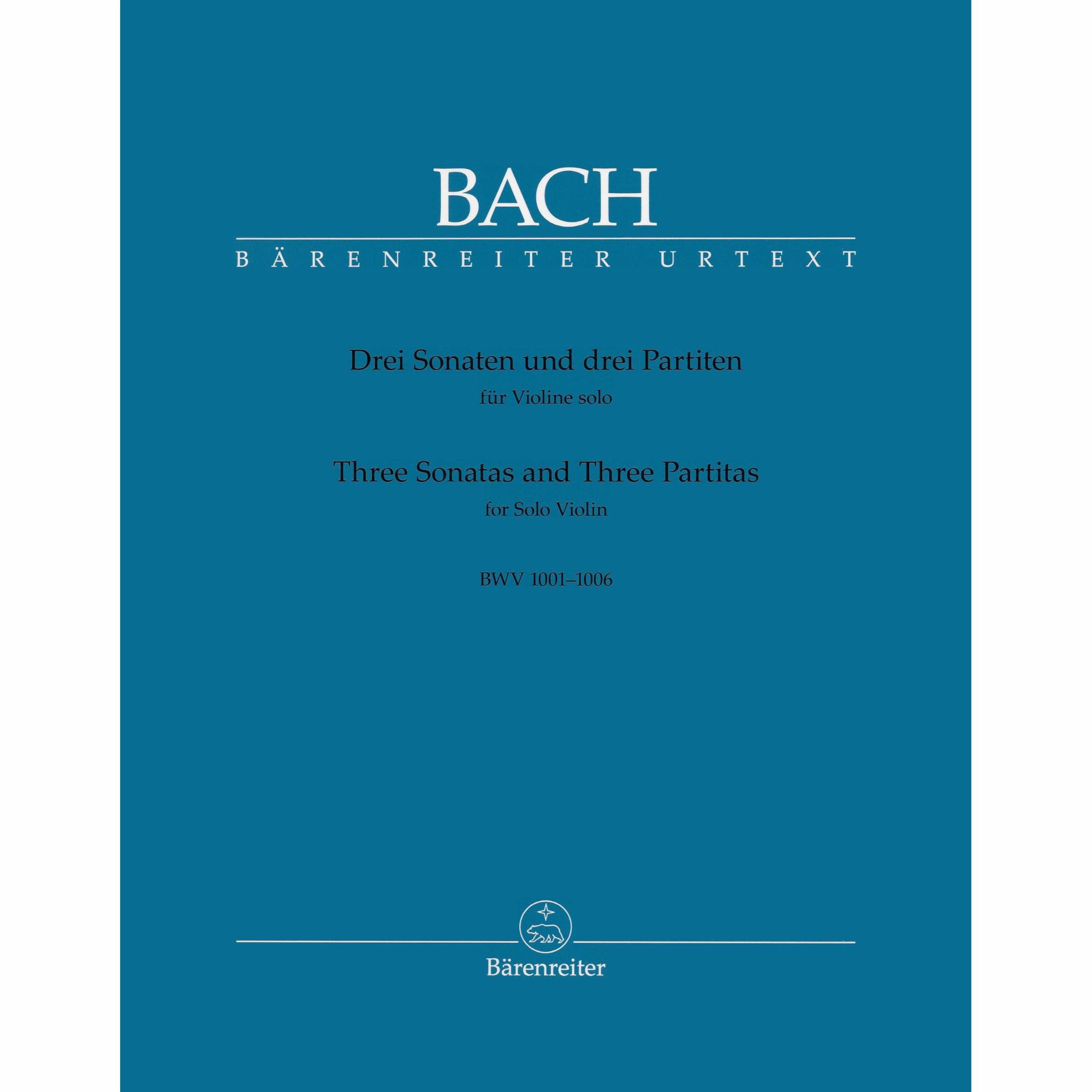 Bach -- Three Sonatas and Three Partitas, BWV 1001-1006 for Solo Violin