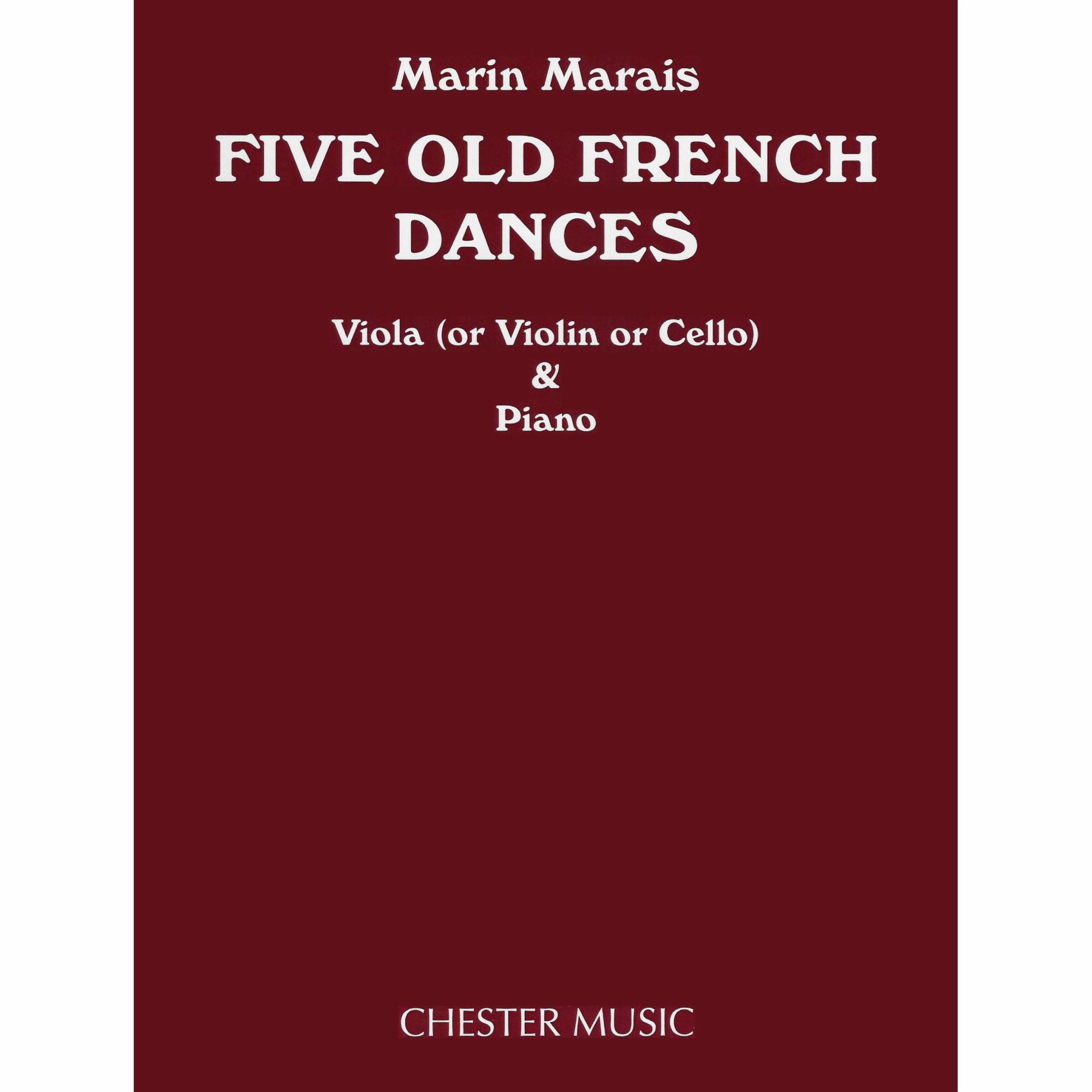 Marais -- Five Old French Dances for Violin, Viola, or Cello and Piano