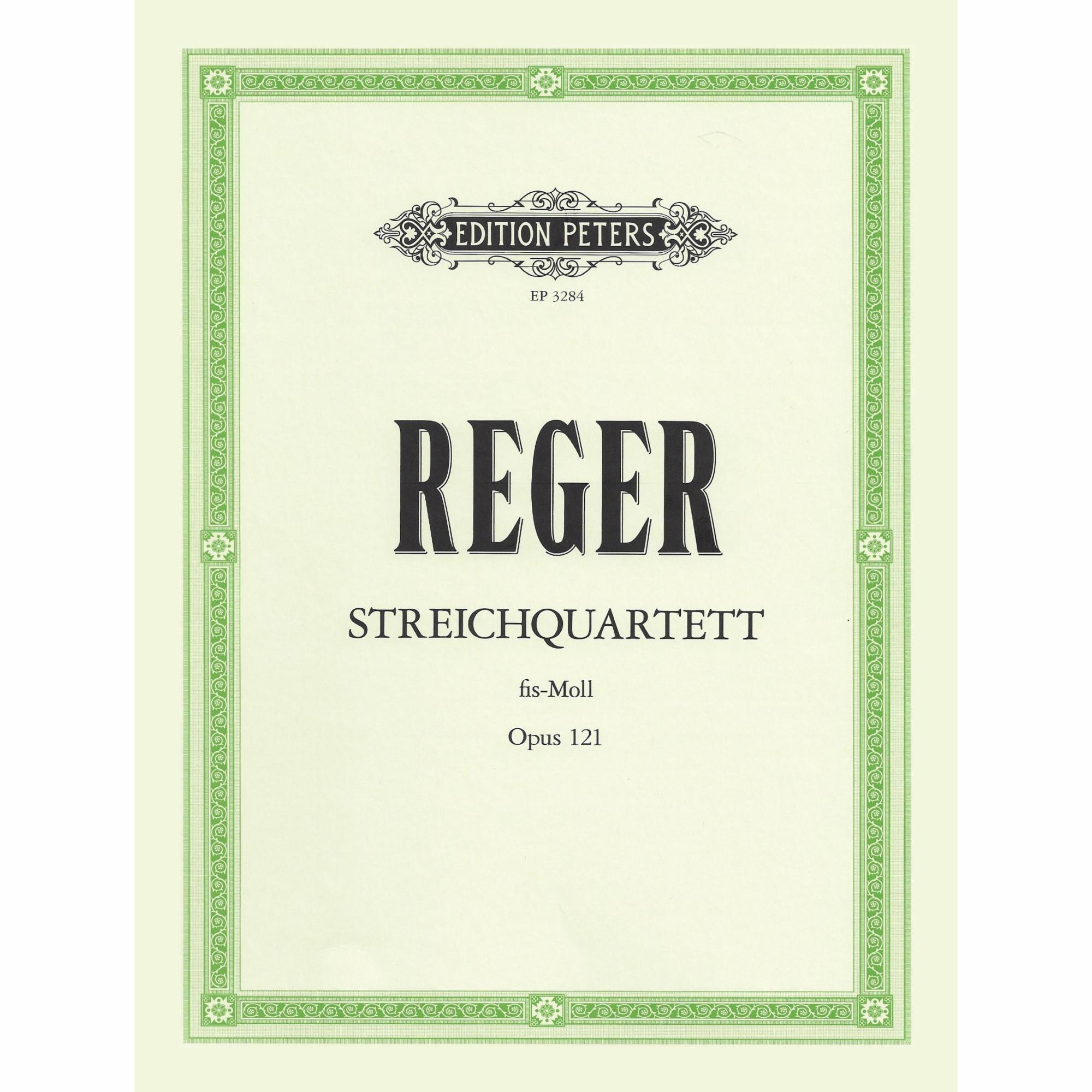 Reger -- String Quartet in F-sharp Minor, Op. 121