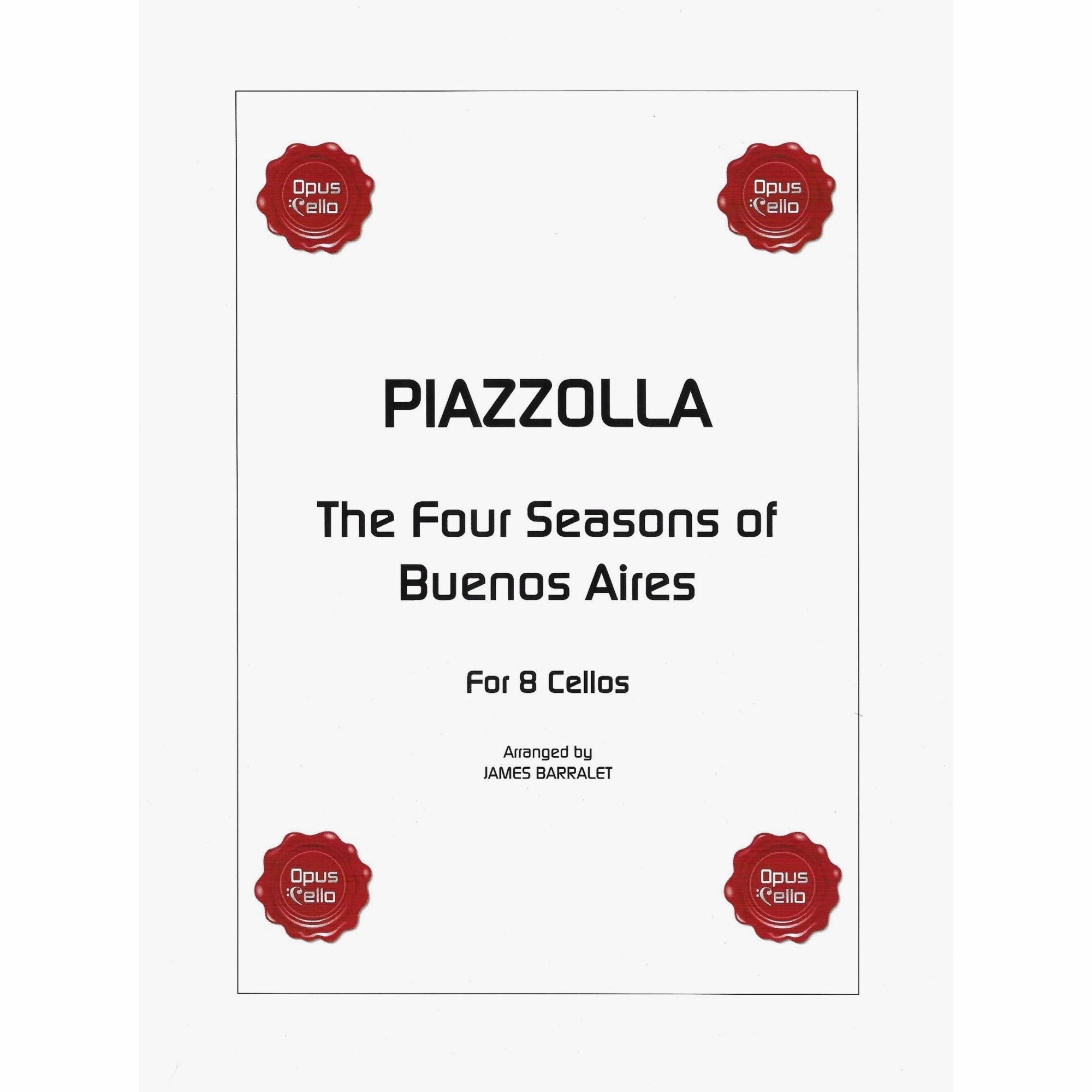 Piazzolla -- The Four Seasons of Buenos Aires for Eight Cellos