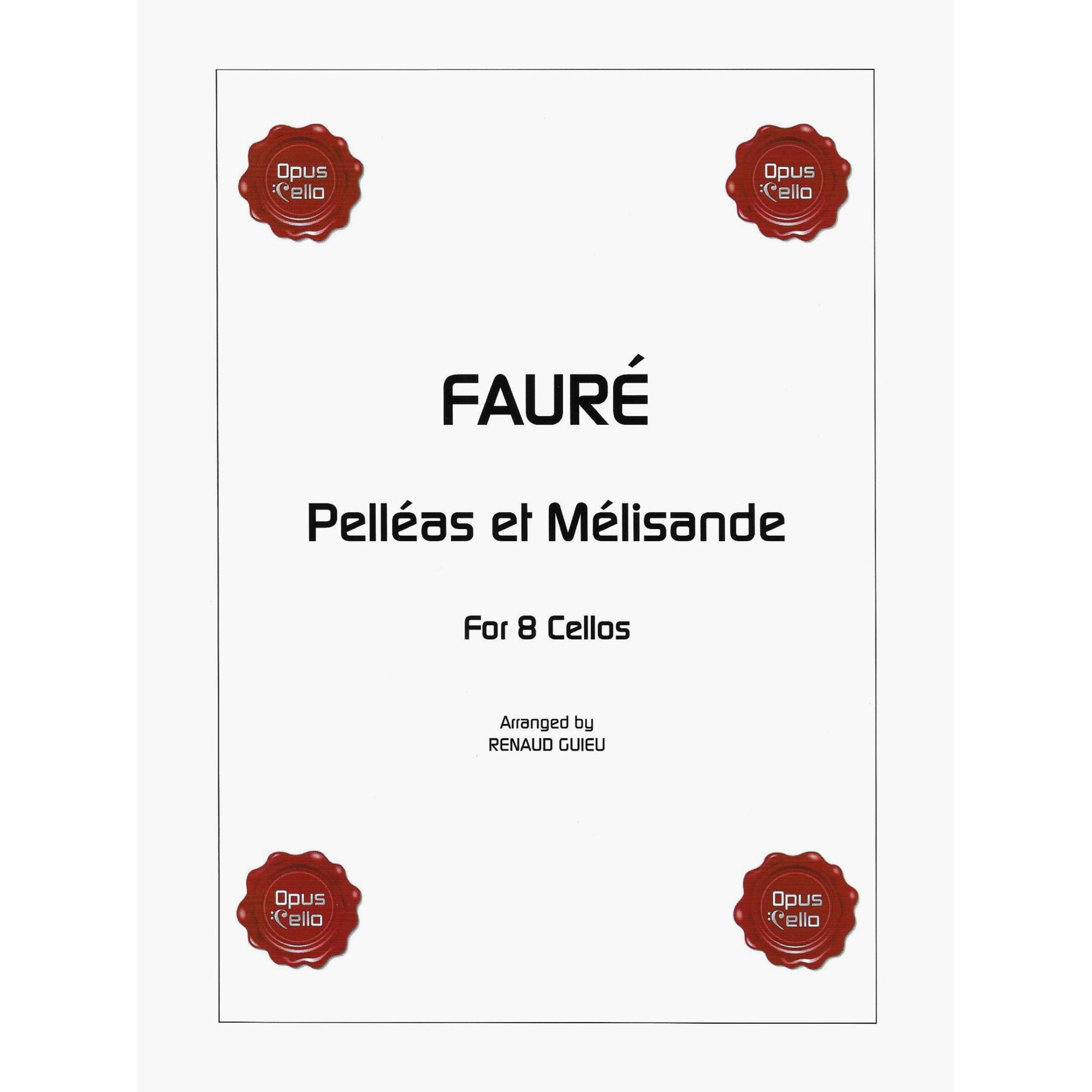 Faure -- Pelleas et Melisande for Eight Cellos