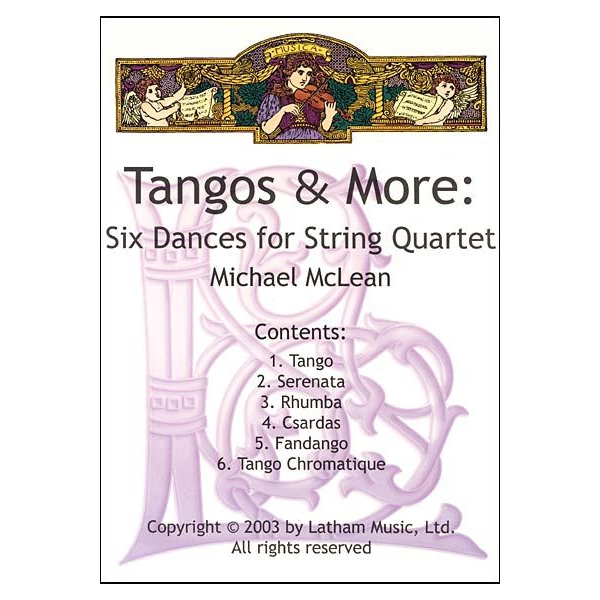 Tangos and More: Six Dances for String Quartet