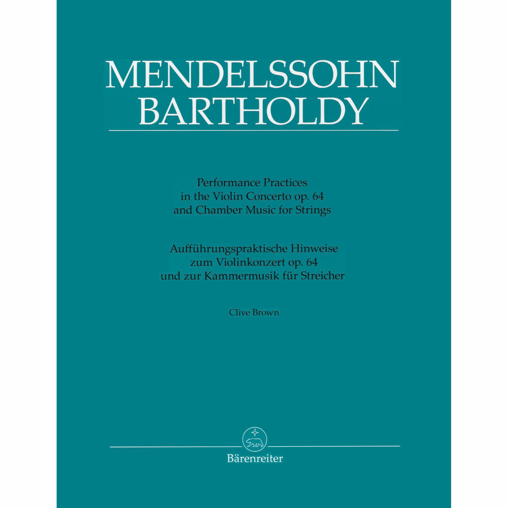Mendelssohn -- Performance Practices in the Violin Concerto, Op. 64 and Chamber Music for Strings