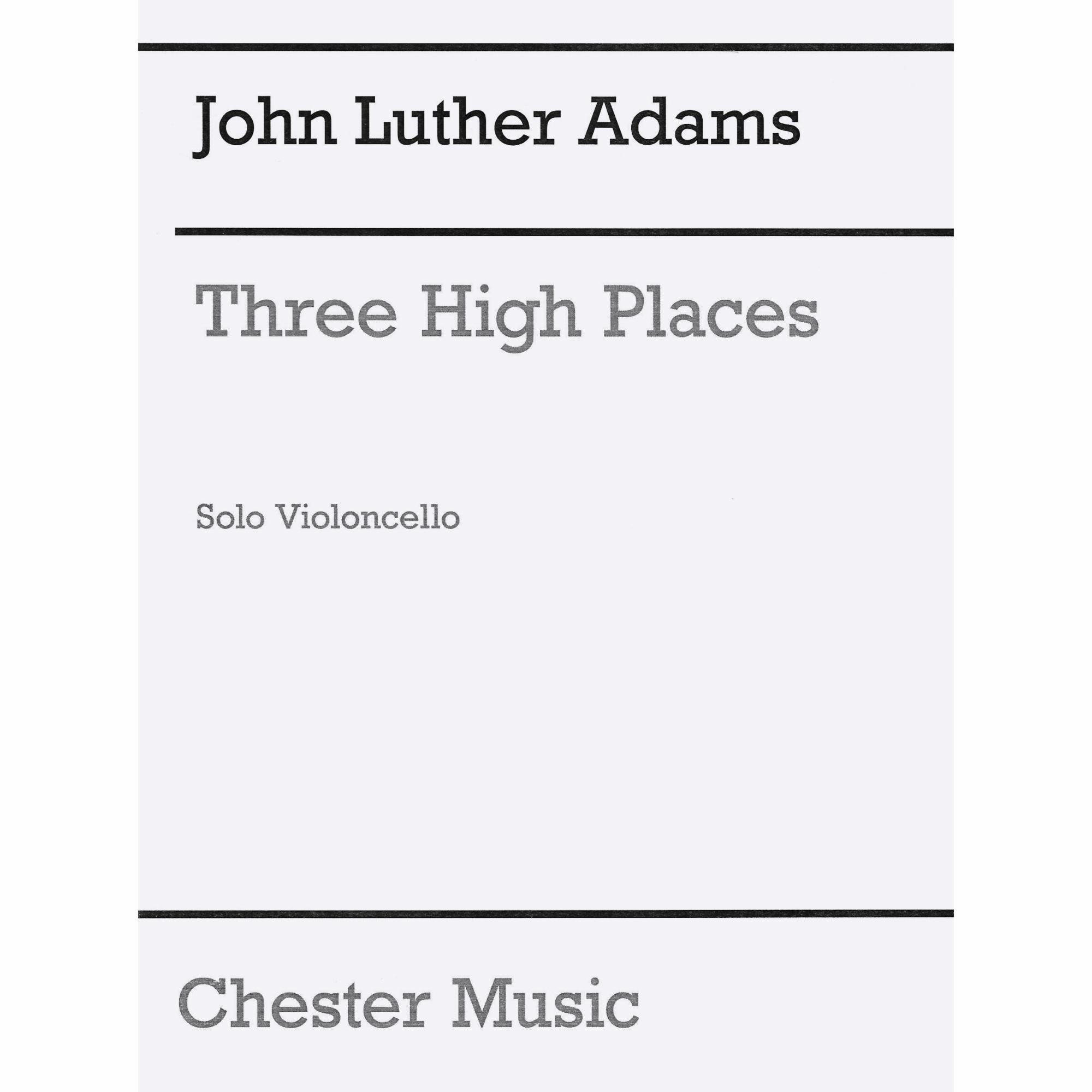 Adams -- Three High Places for Solo Cello