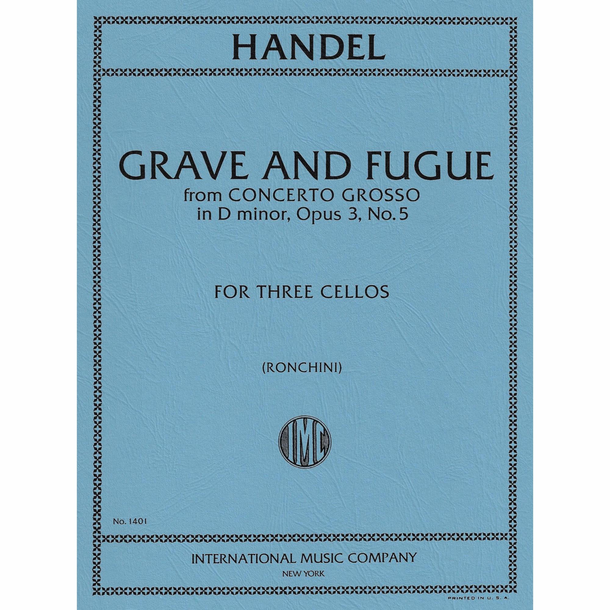 Handel -- Grave and Fugue, from Concerto Grosso in D Minor, Op. 3, No. 5 for Three Cellos