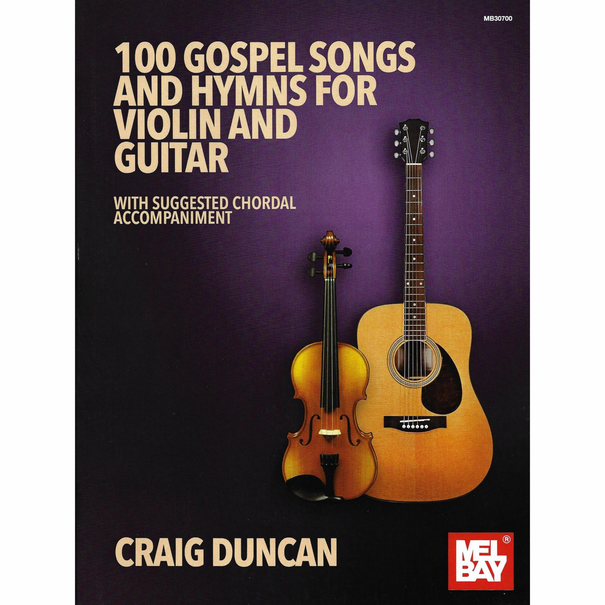 100 Gospel Songs and Hymns for Violin or Cello and Guitar