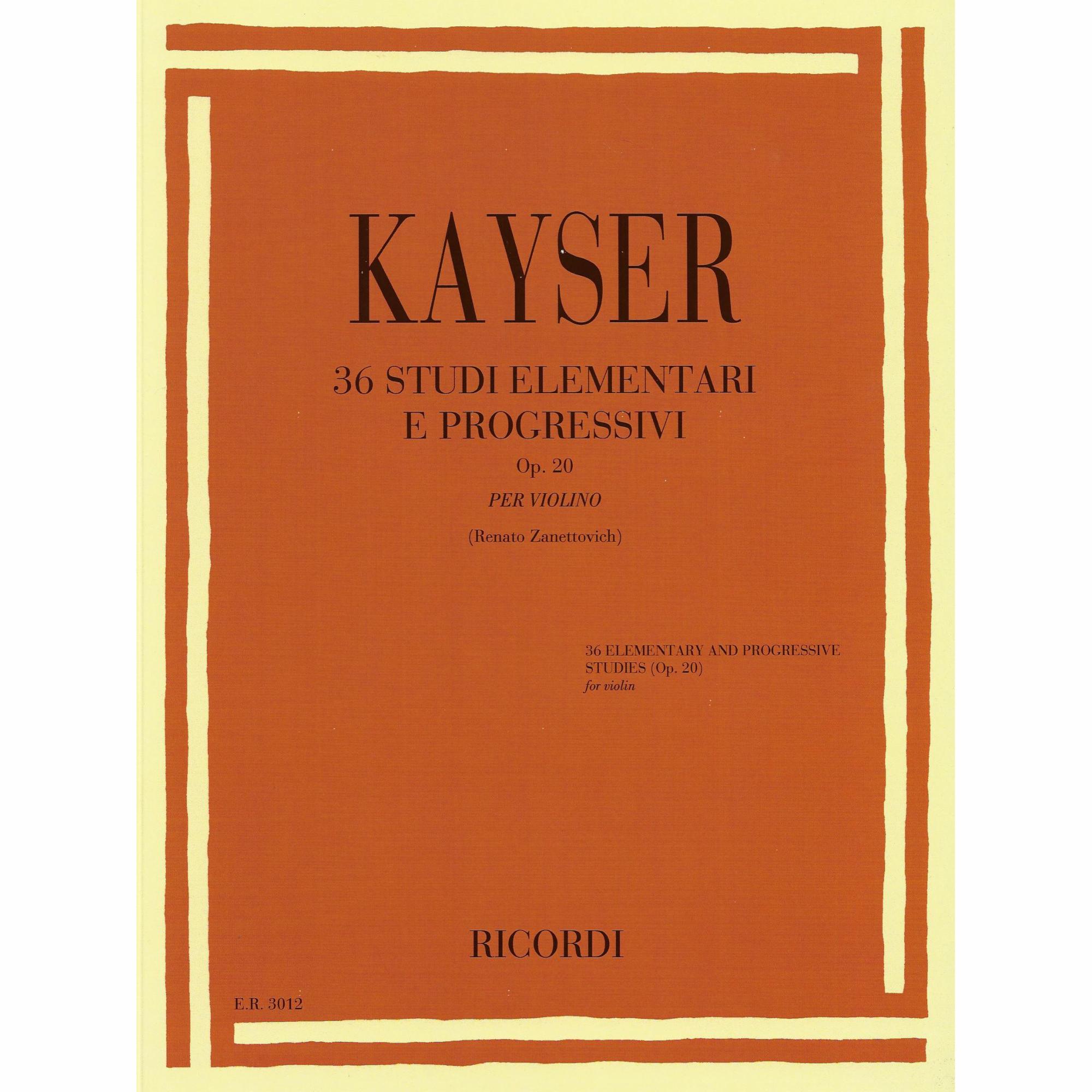 Kayser -- 36 Elementary and Progressive Studies, Op. 20, Books 1-3 for Violin