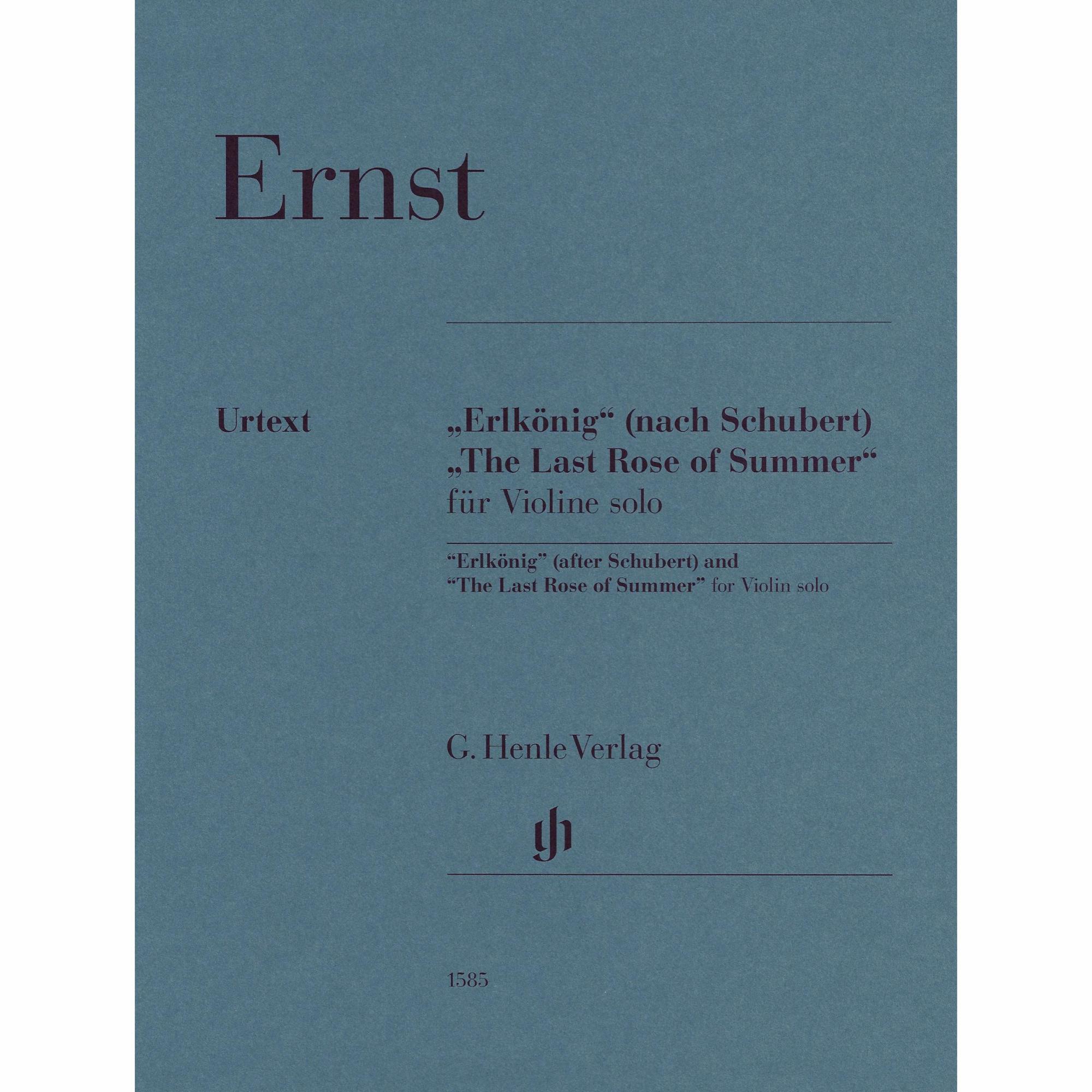 Ernst -- Erlkonig & The Last Rose of Summer for Solo Violin