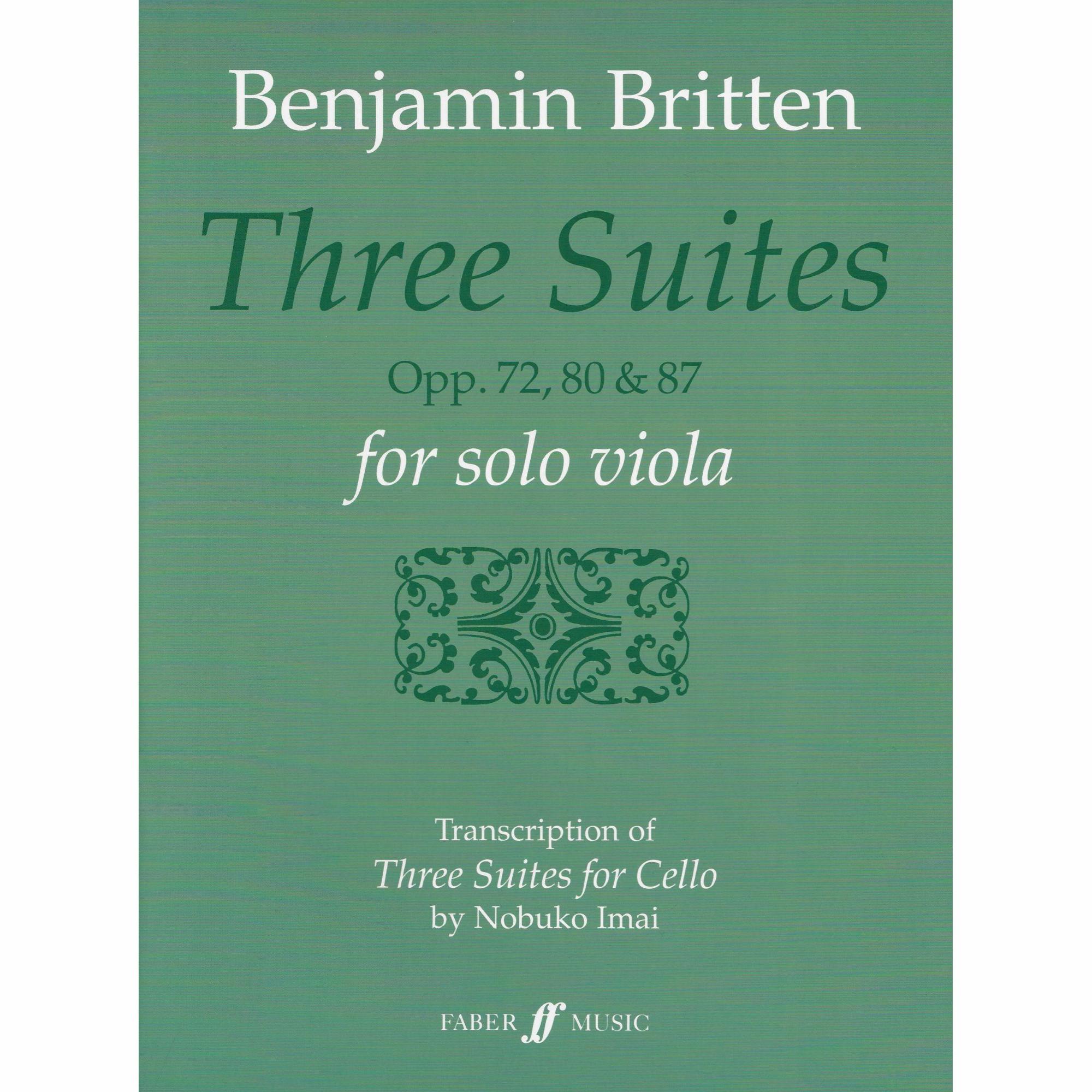 Britten -- Three Suites, Opp. 72, 80 & 87