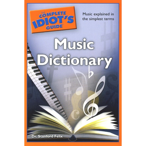 The Complete Idiot's Guide Music Dictionary