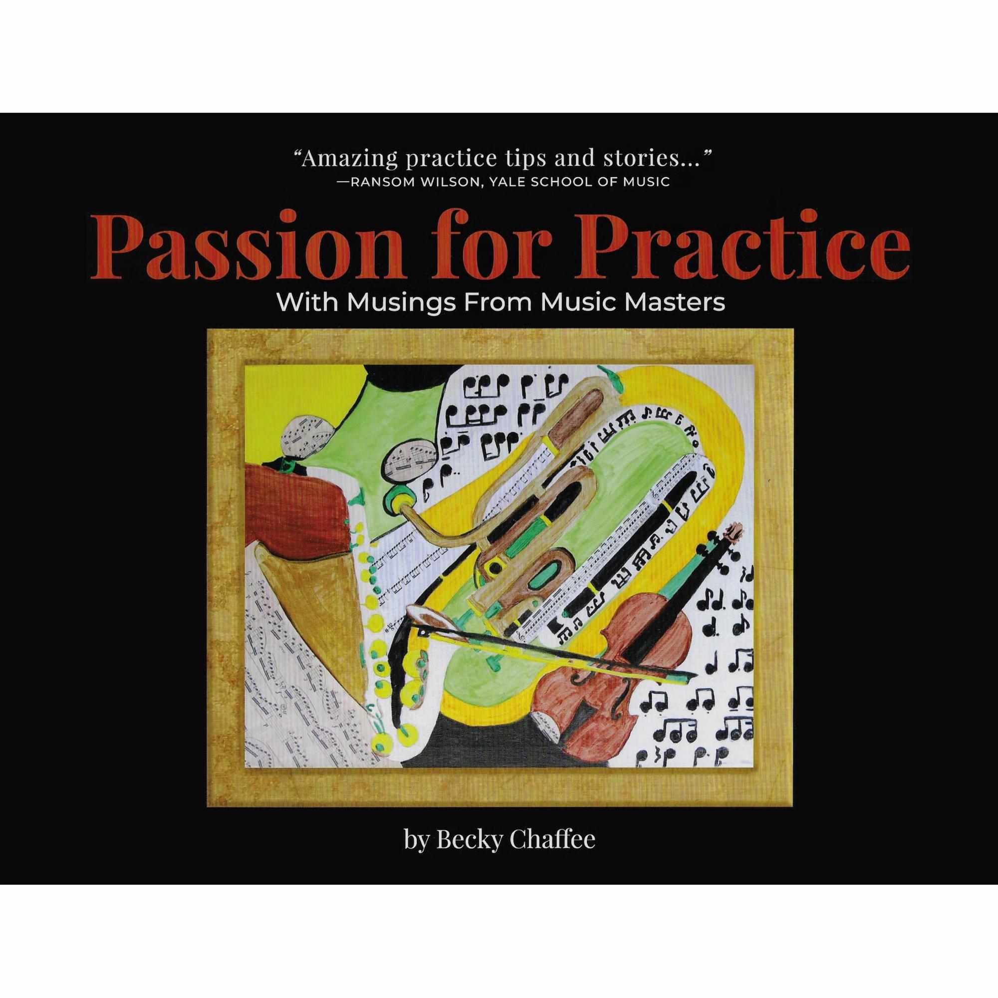 Passion for Practice (With Musings From Music Masters)