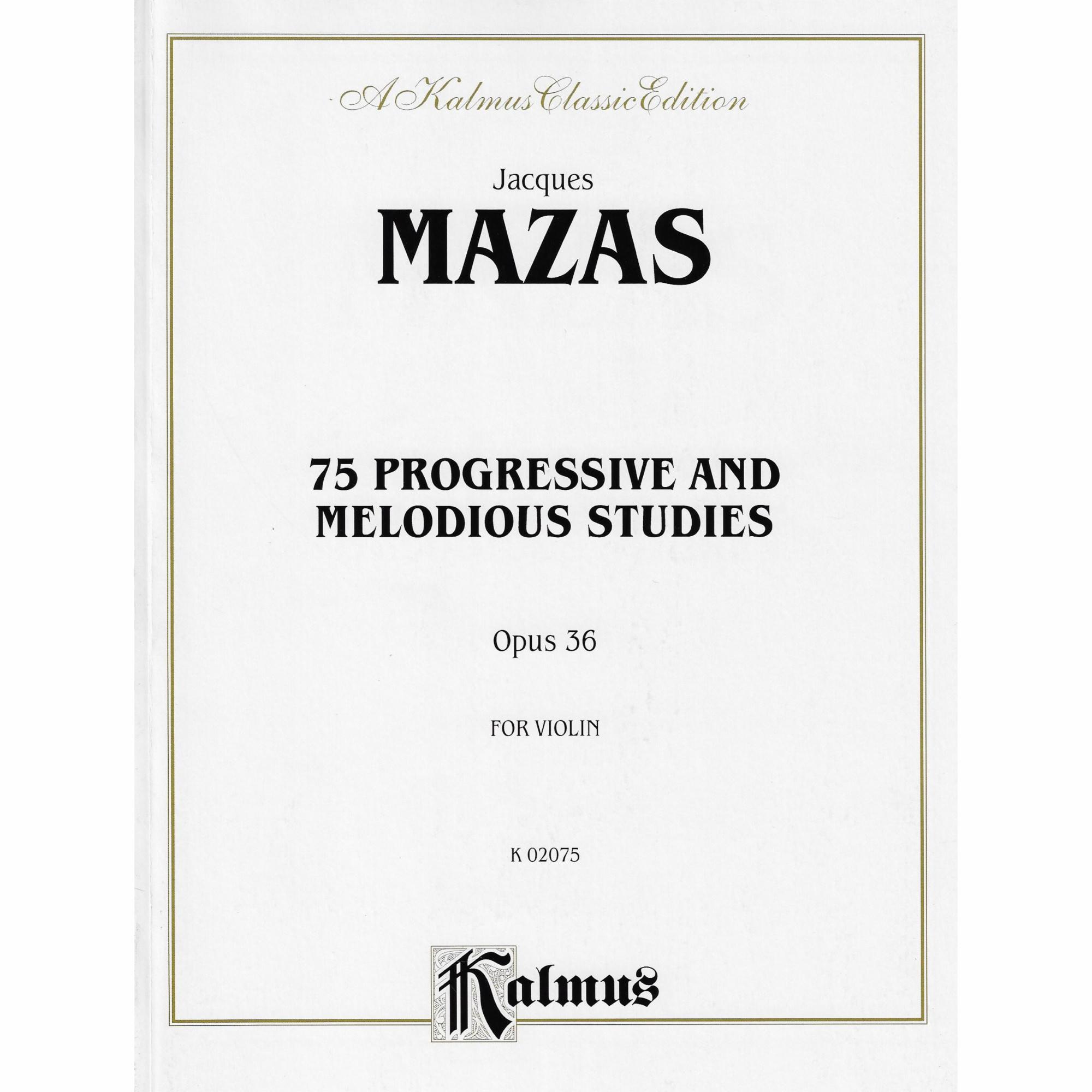 Mazas -- 75 Progressive and Melodious Studies, Op. 36, Books 1-3 for Violin