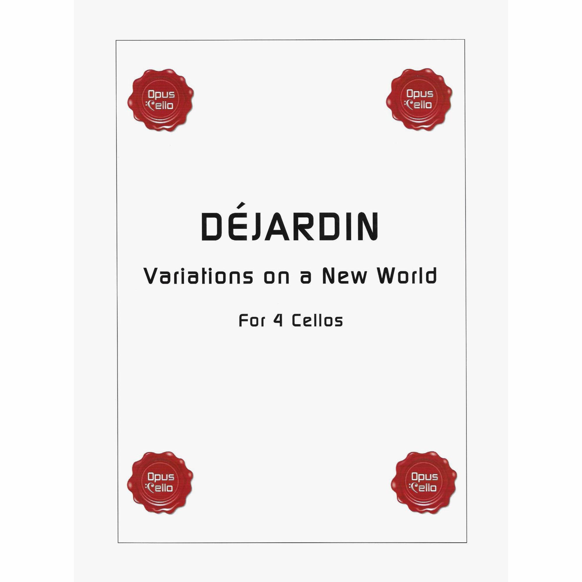 Dejardin -- Variations on a New World for Four Cellos