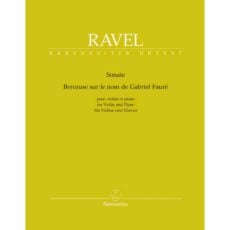 Ravel -- Sonata & Berceuse sur le nom de Gabriel Faure for Violin and Piano