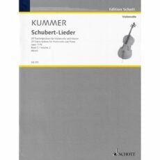 Schubert & Kummer -- Lieder, Vols. I & II for Cello and Piano