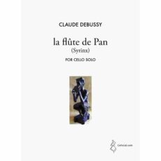 Debussy -- La Flute de Pan (Syrinx) for Solo Cello