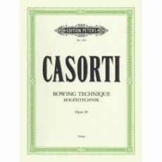 Casorti -- Bowing Technique, Op. 50 for Violin