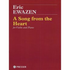 Ewazen -- A Song from the Heart for Violin and Piano