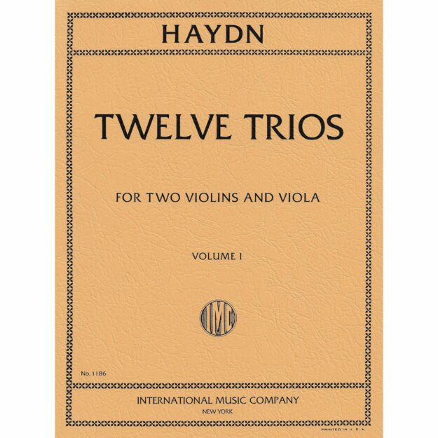 Haydn - Twelve Trios. Vols. I-II for Two Violins and Viola - Southwest ...