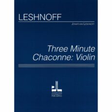 Leshnoff -- Three Minute Chaconne for Solo Violin