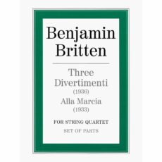 Britten -- Three Divertimento & Alla Marcia for String Quartet
